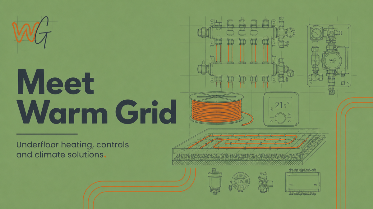 Meet Warm Grid: Underfloor Heating, Controls and Climate Solutions Made Simple